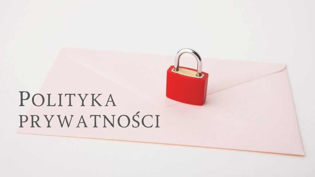 Polityka prywatności - jak ją dobrze opracować?