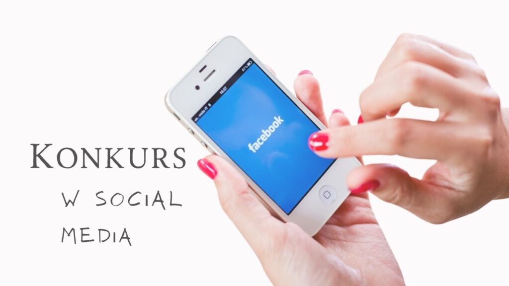 Jak zorganizować konkurs w social media?